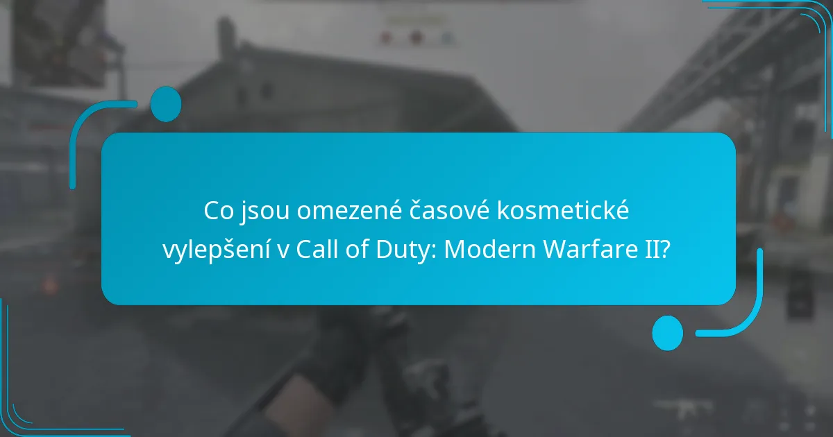 Jak mohou hráči získat omezená kosmetická vylepšení?