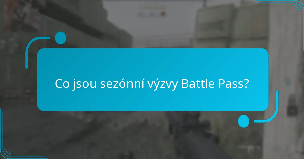 Jaké exkluzivní předměty lze získat prostřednictvím sezónních výzev?