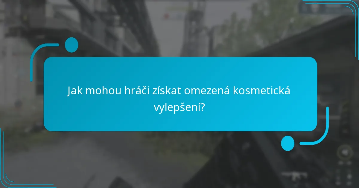 Kdy se konají omezené časové události pro kosmetická vylepšení?