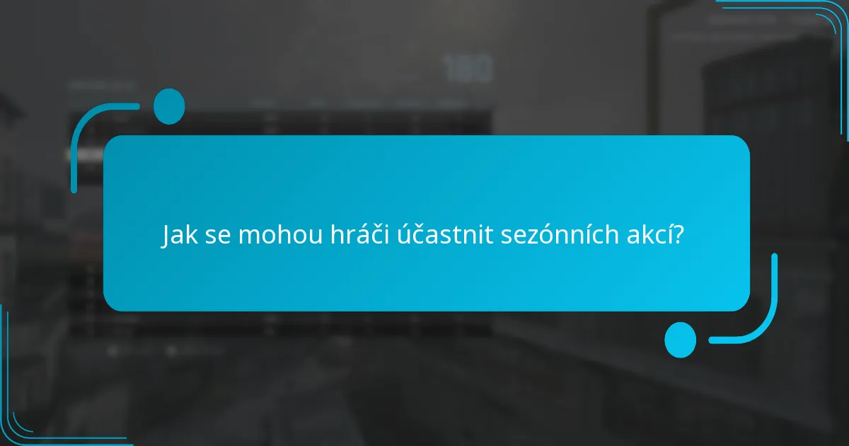 Jak se mohou hráči účastnit sezónních akcí?