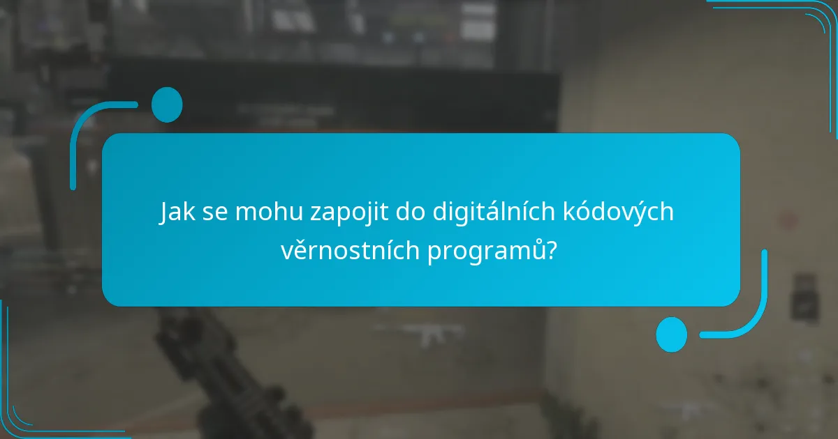 Jak se mohu zapojit do digitálních kódových věrnostních programů?
