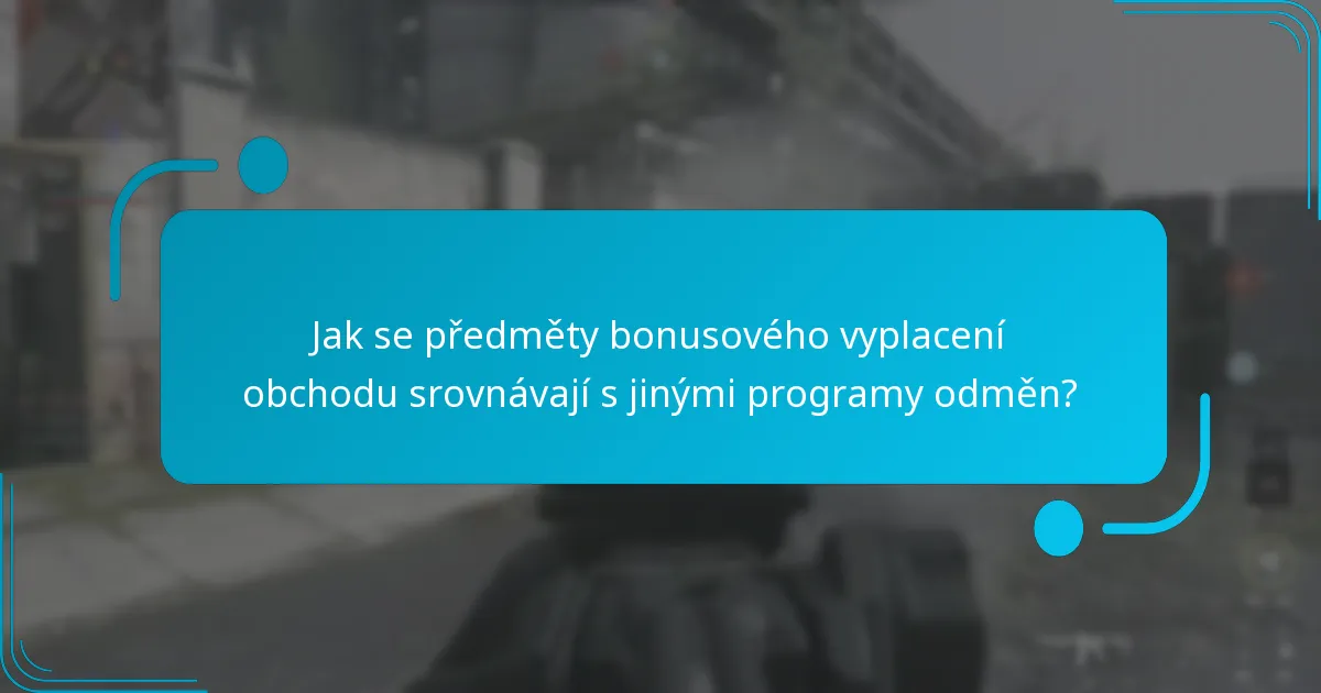 Jak uplatnit předměty bonusového vyplacení obchodu?