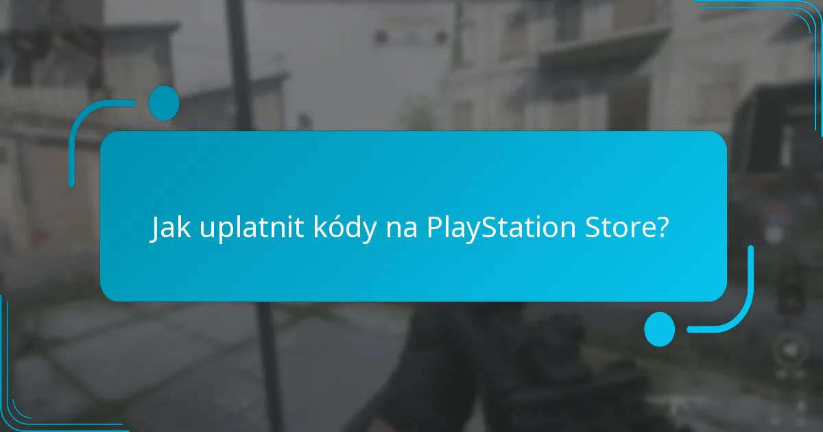 Kde mohu koupit kódy pro PlayStation Store?