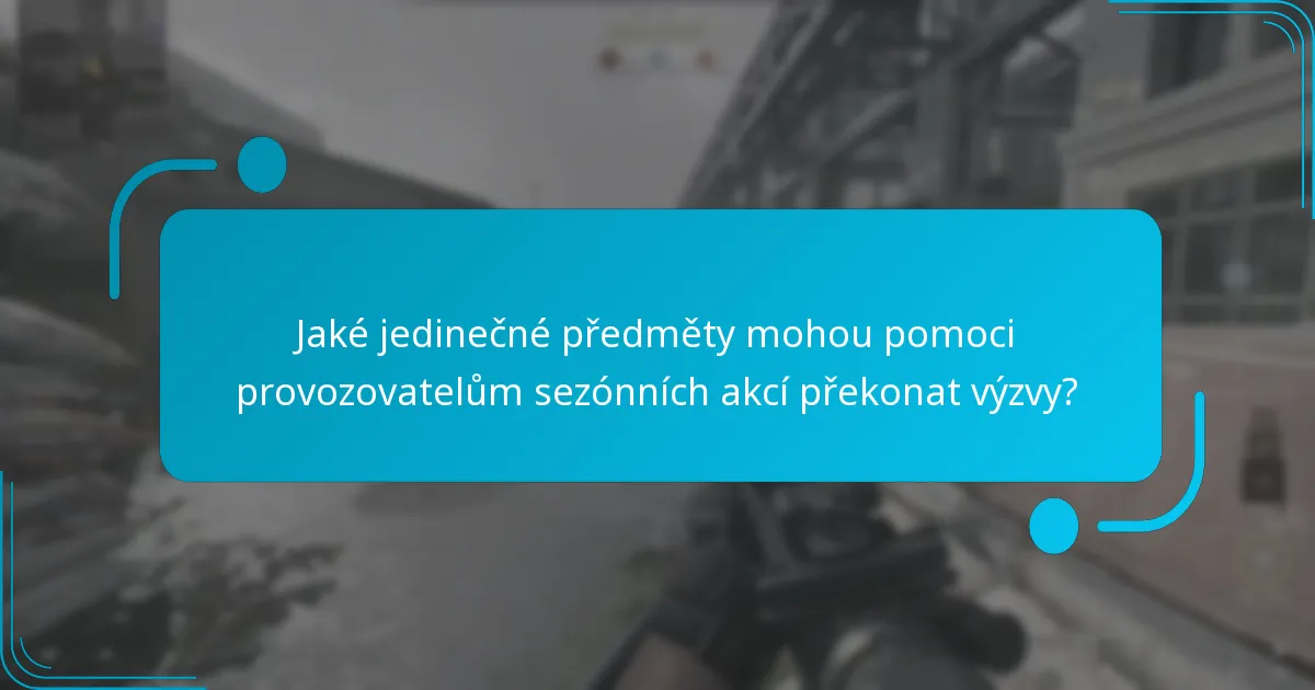 Jak mohou provozovatelé sezónních akcí efektivně implementovat jedinečné předměty?