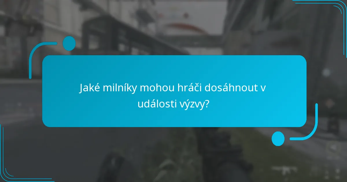 Jak mohou hráči efektivně dosáhnout milníků události?